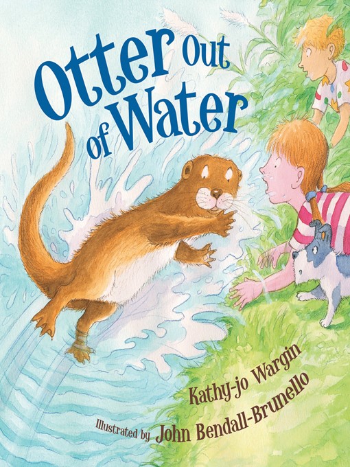 Title details for Otter Out of Water by Kathy-jo Wargin - Available